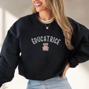 crewneck éducatrice brodé ourson, chandail éducatrice personnalisé, cadeau éducatrice québec